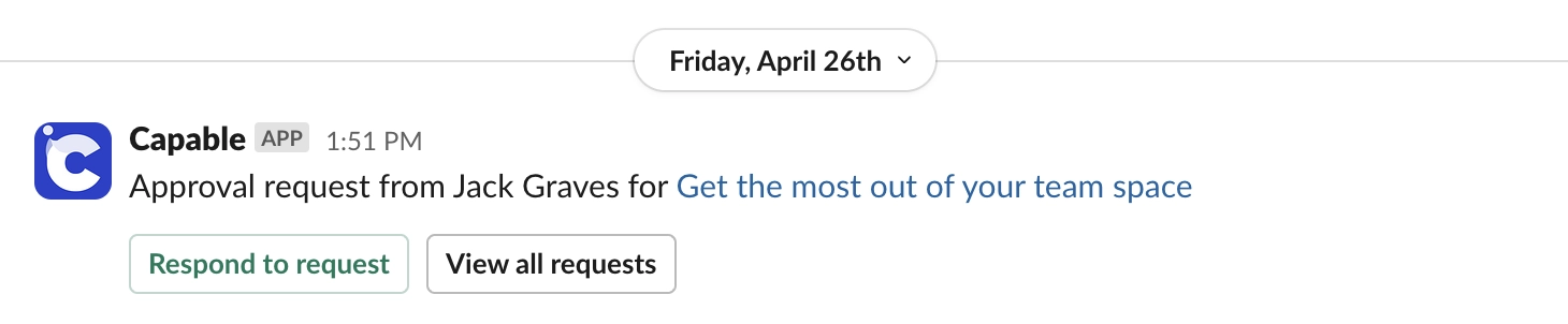 A Slack message from the Capable app reading approval request from Jack Graves for Get the most out of your team space, with Respond to request and View all requests buttons.