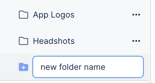 Close crop of the library sidebar showing two folders, App Logos and Headshots, each with an overflow menu, and below them a text field holding the placeholder text new folder name.