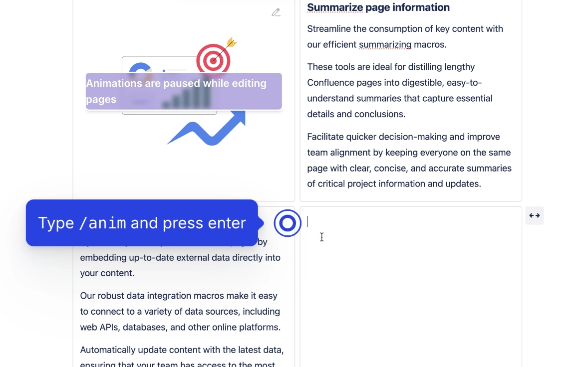 A Confluence page in edit mode with an animation in a two column layout, overlaid with a note that animations are paused while editing pages, and a callout reading type slash anim and press enter.